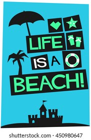 LIFE IS A BEACH (Vector Illustration in Flat Style Poster Design)