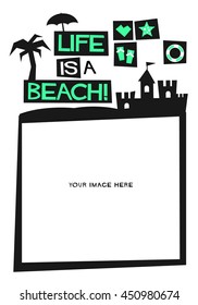 LIFE IS A BEACH (Vector Illustration in Flat Style Poster Design)