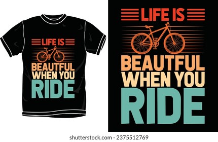 life is beautfull when you ride t-shirt design 