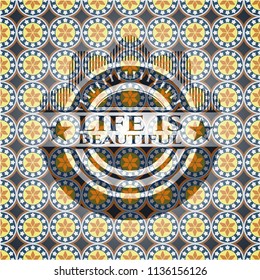 Life is Beautiful arabic badge background. Arabesque decoration.