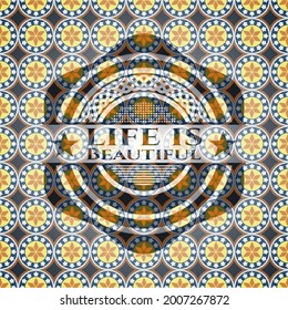 Life is Beautiful arabic emblem background. Arabesque decoration. 