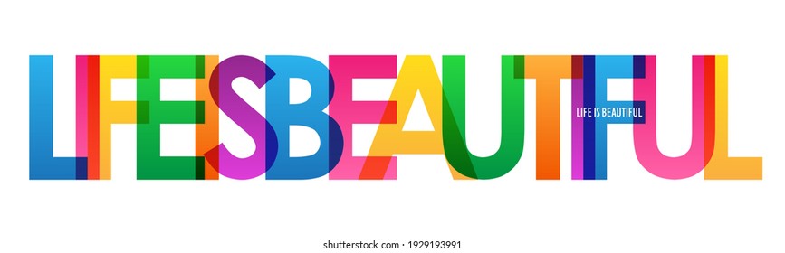 LIFE IS BEAUTIFUL colorful vector typography banner isolated on white background