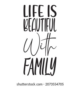 life is beautiful with family letter quote