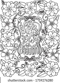 Life is beautiful font with flower frame element for Valentine's day or Love Cards. Hand drawn with inspiration word. Coloring for adult and kids. Vector Illustration.