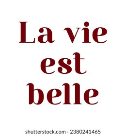 "La vida es hermosa" en francés es "La vie est belle". Es una frase simple y encantadora que transmite un mensaje positivo y optimista.