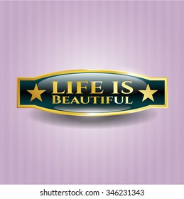 Life is Beautiful gold badge