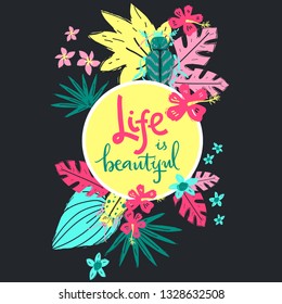 Life is beautiful. Hand lettering  frame illustration. Beetles and tropic plants.