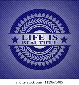  Life is Beautiful jean background