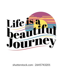 a vida é uma bela viagem projeto tipográfico inspirador para t-shirt, cartaz e arte de parede