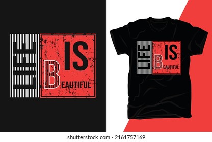 Life is beautiful motivational quotes modern typography t shirt template vector