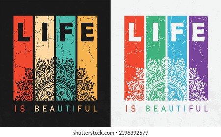 Life is beautiful motivational quotes typographic illustration t shirt vector