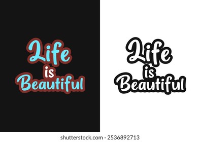 Life is Beautiful – Optimistic Inspirational Stroke Vector