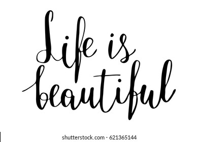 Life is beautiful quote phrase sayings modern calligraphy lettering handwritten black text isolated on white background vector. Each word is on the separate layer