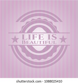 Life is Beautiful retro style pink emblem