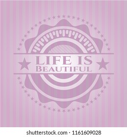 Life is Beautiful retro style pink emblem