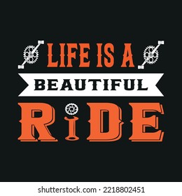 Life is a beautiful Ride -motorbike t shirt. Bike t shirt. Bike t-shirt design vector.