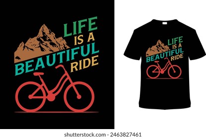 Life Is a Beautiful Ride T-shirt, vector illustration, graphic template, print on demand, typography, vintage, textile fabrics, retro style, element, apparel, bicycle t shirt design, mountain bike tee