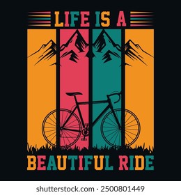 Life Is a Beautiful Ride typography T-shirt, textile fabrics, retro style, bicycle t shirt design, mountain bike tee, vector illustration, graphic template, print on demand