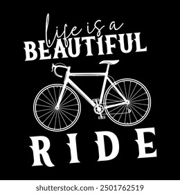 Life Is a Beautiful Ride typography T-shirt, textile fabrics, retro style, bicycle t shirt design, mountain bike tee, vector illustration, graphic template, print on demand