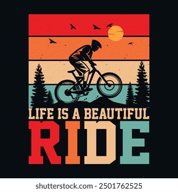 Life Is a Beautiful Ride typography T-shirt, textile fabrics, retro style, bicycle t shirt design, mountain bike tee, vector illustration, graphic template, print on demand