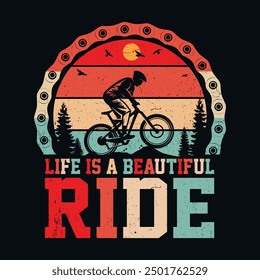 Life Is a Beautiful Ride typography T-shirt, textile fabrics, retro style, bicycle t shirt design, mountain bike tee, vector illustration, graphic template, print on demand