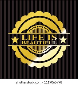 Life is Beautiful shiny emblem