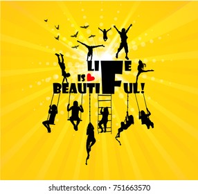 Life is Beautiful! Silhouette. Vector