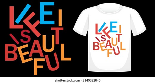Life is beautiful t-shirt design