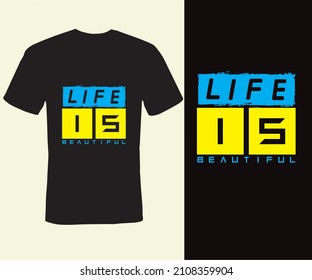 life is beautiful, Typography T-shirt Design, illustration, vector, print