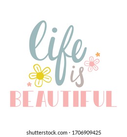 Life is Beautiful Vector Art Illustration Flower Blooming