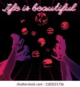 Life is beautiful. Vector poster with hand drawn illustration of legs and planets made in vaporwave style. Template for card, banner, print for t-shirt, pin, badge, patch.