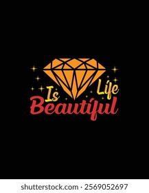 Life is beautiful vector t ee art design illustration