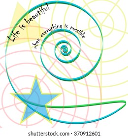 Life is beautiful , when everything is possible. Vector graphic eps10.