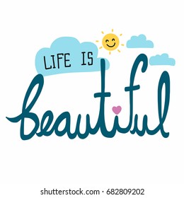 Life is beautiful word and cloud vector illustration