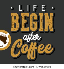 life begin after coffee lettering quotes - vector