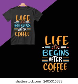 Life Begin After coffee t shirt design.