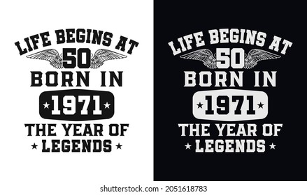 life begins at 50 born in 1971 the year of the legends