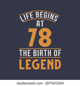 Life begins at 78 the birthday of legend, 78th birthday retro vintage design