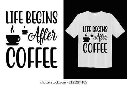 La vida comienza después del café, Coffe Svg T-Shiring Desing 