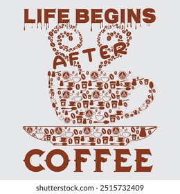 Life Begins After Coffee Custom Typography Vector T Shirt Design for Coffee Lovers