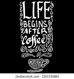 Life Begins After Coffee, doodle vector