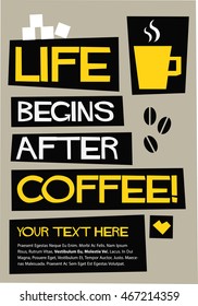Life Begins After Coffee! (Flat Style Vector Illustration Quote Poster Design)