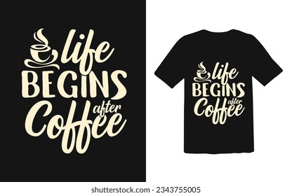 Life begins after Coffee- funny Christmas saying with coffee cup . Good for T shirt print, poster, card, gift design.