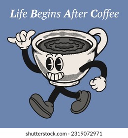 Life Begins After Coffee With Coffee Groovy Character Design