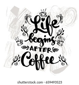 Life Begins After Coffee lettering 