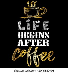 Life begins after coffee, quotes doodle