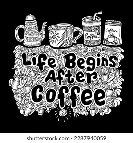 Life Begins after coffee, quotes doodle