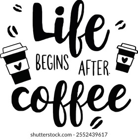 Life begins after coffee typography t shirt design.