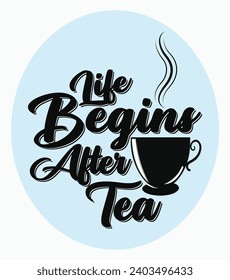 la vida comienza después del té. diseño tipográfico para el té.