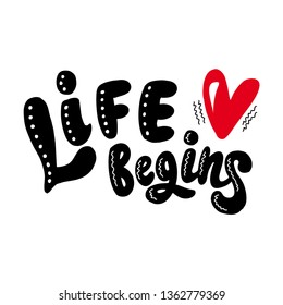 Life begins. Dynamic hand lettering poster with a red heart and heartbeat. Cool print. on a white background